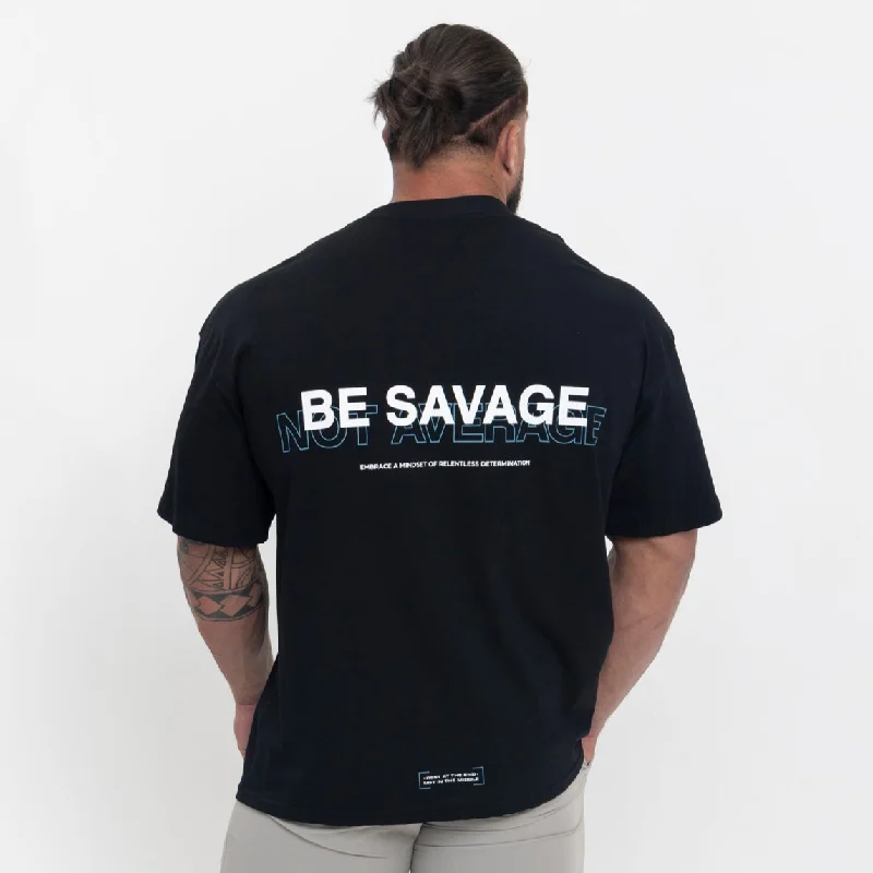 Be Savage T-Shirt